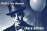 No Heroes, Part 5: Once bitten